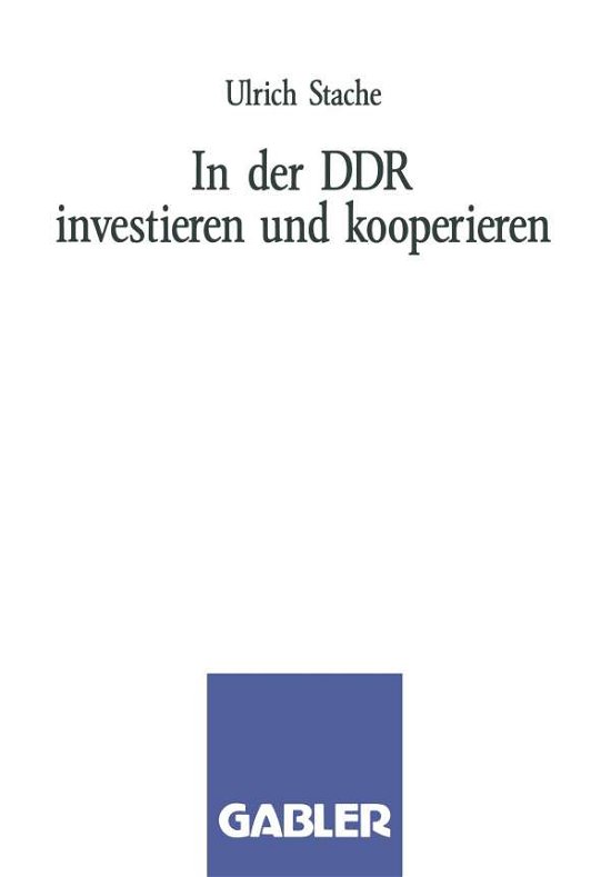 Cover for Ulrich Stache · In Der Ddr Investieren Und Kooperieren (Paperback Book) [1990 edition] (1990)