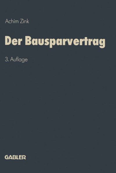 Cover for Achim Zink · Der Bausparvertrag (Paperback Book) [3. Aufl. 1984 edition] (1984)