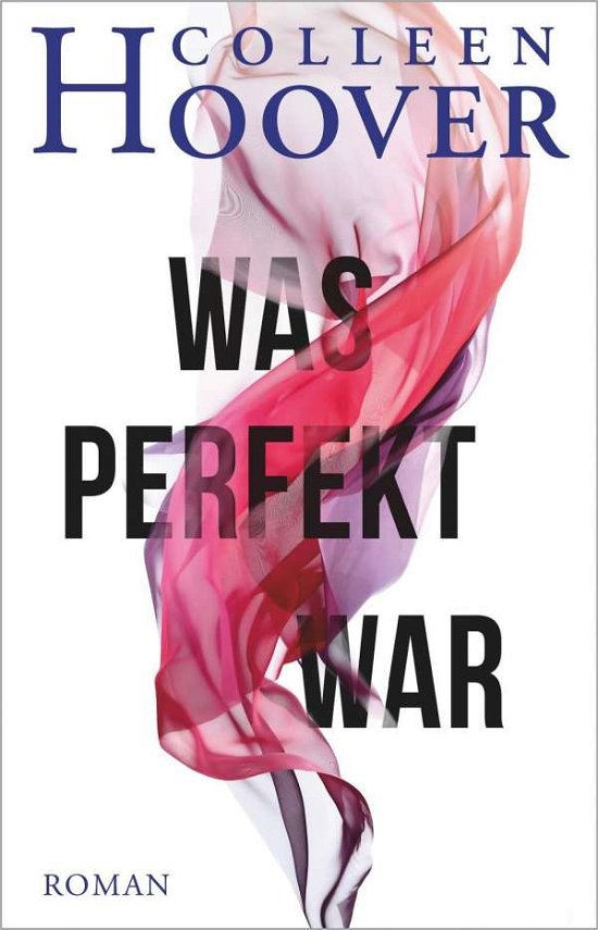 Cover for Colleen Hoover · Was perfekt war (Paperback Book) (2019)
