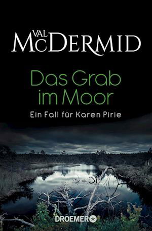 Das Grab im Moor - Val McDermid - Livres - Droemer Taschenbuch - 9783426309018 - 2 novembre 2022