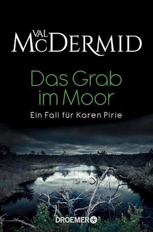 Cover for Val McDermid · Das Grab im Moor (Bog) (2022)