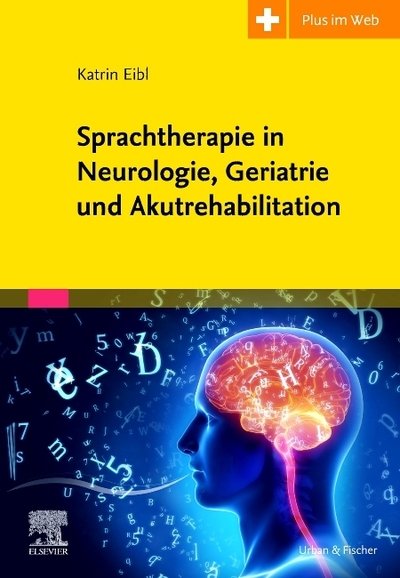 Cover for Eibl · Sprachtherapie in Neurologie, Geri (Bog)