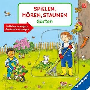 Bernd Penners · Spielen, Hören, Staunen: Garten. Ein Soundbuch ganz ohne Batterie und Elektronik (Buch) (2024)