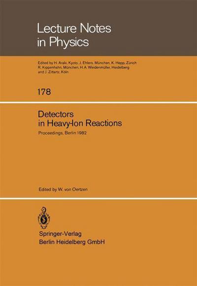 Cover for W Von Oertzen · Detectors in Heavy Ion Reactions: Proceedings of the Symposium Commemorating the 100th Anniversary of Hans Geiger's Birth Held at the Hahn-meitner-institut Fur Kernforschung Berlin October 6-8, 1982 - Lecture Notes in Physics (Paperback Book) (1983)