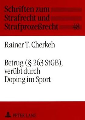 Cover for Rainer Tarek Cherkeh · Betrug ( 263 Stgb), Veruebt Durch Doping Im Sport - Schriften Zum Strafrecht Und Strafprozessrecht (Paperback Book) (2000)