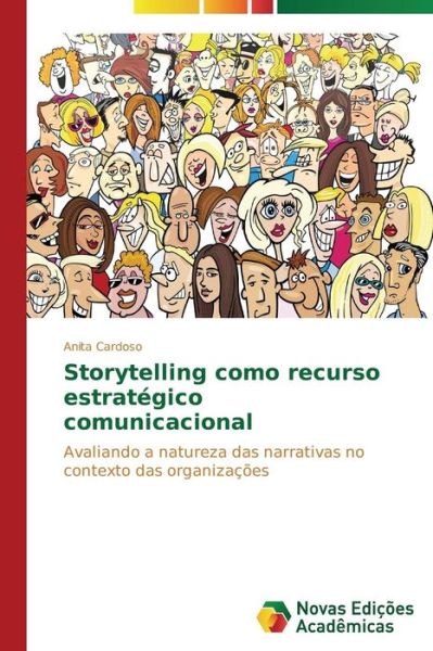 Cover for Anita Cardoso · Storytelling Como Recurso Estratégico Comunicacional (Paperback Book) [Portuguese edition] (2014)
