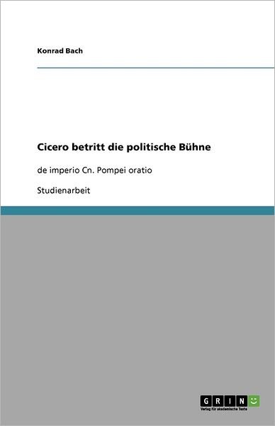 Cover for Bach · Cicero betritt die politische Bühn (Book) (2010)