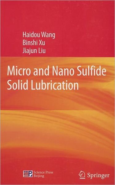 Cover for Haidou Wang · Micro and Nano Sulfide Solid Lubrication (Hardcover Book) (2012)