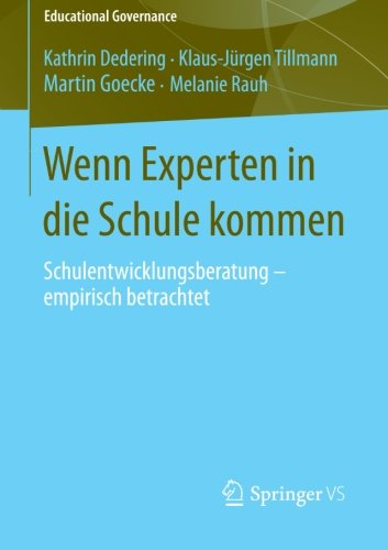 Cover for Kathrin Dedering · Wenn Experten in Die Schule Kommen: Schulentwicklungsberatung - Empirisch Betrachtet - Educational Governance (Paperback Book) [2013 edition] (2013)