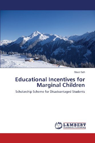 Cover for Baua Sah · Educational Incentives for Marginal Children: Scholarship Scheme for Disadvantaged Students (Pocketbok) (2013)