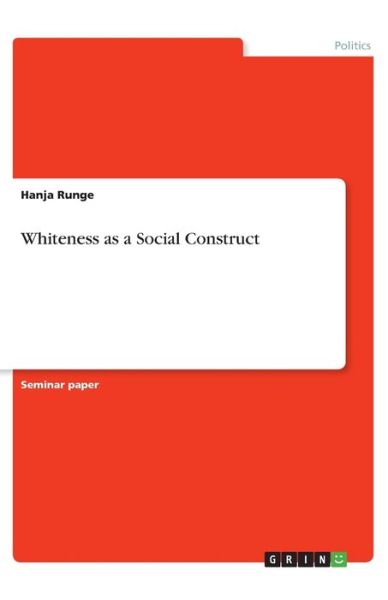 Cover for Runge · Whiteness as a Social Construct (Book)