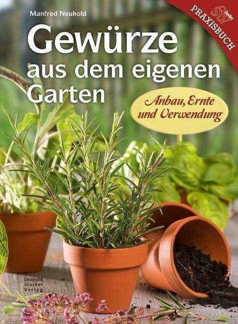 Cover for Neuhold · Gewürze aus dem eigenen Garten (Book)