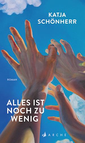 Cover for Katja Schönherr · Alles ist noch zu wenig (Book) (2022)