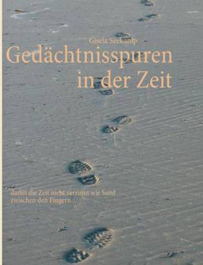 Cover for Gisela Seekamp · Gedachtnisspuren in Der Zeit (Paperback Book) [German edition] (2013)