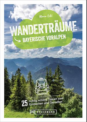 Cover for Maria Eckl · Wanderträume Bayerische Voralpen (Book) (2024)