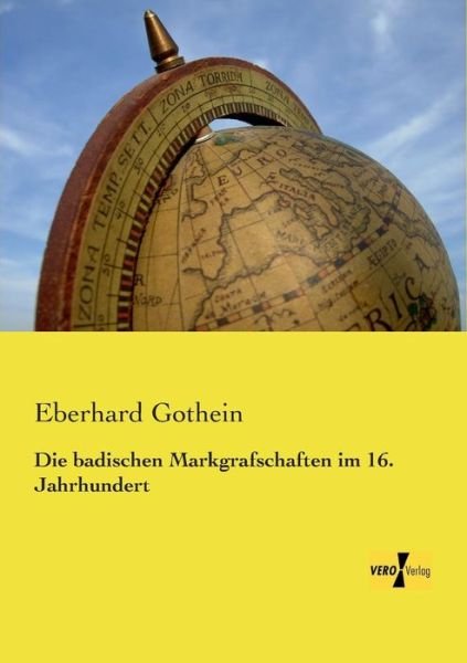Cover for Eberhard Gothein · Die badischen Markgrafschaften im 16. Jahrhundert (Pocketbok) [German edition] (2019)