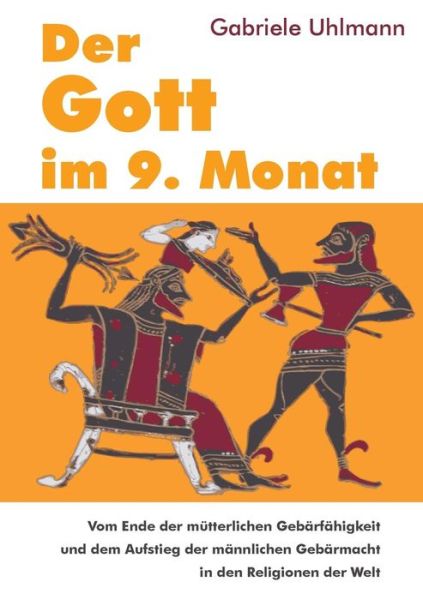 Cover for Gabriele Uhlmann · Der Gott Im 9. Monat (Paperback Book) (2015)