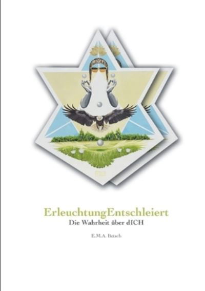 Cover for E.M.A. Betsch · ErleuchtungEntschleiert (Book) (2023)