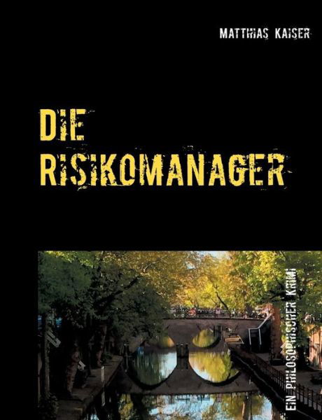 Cover for Kaiser · Die Risikomanager (Book) (2018)