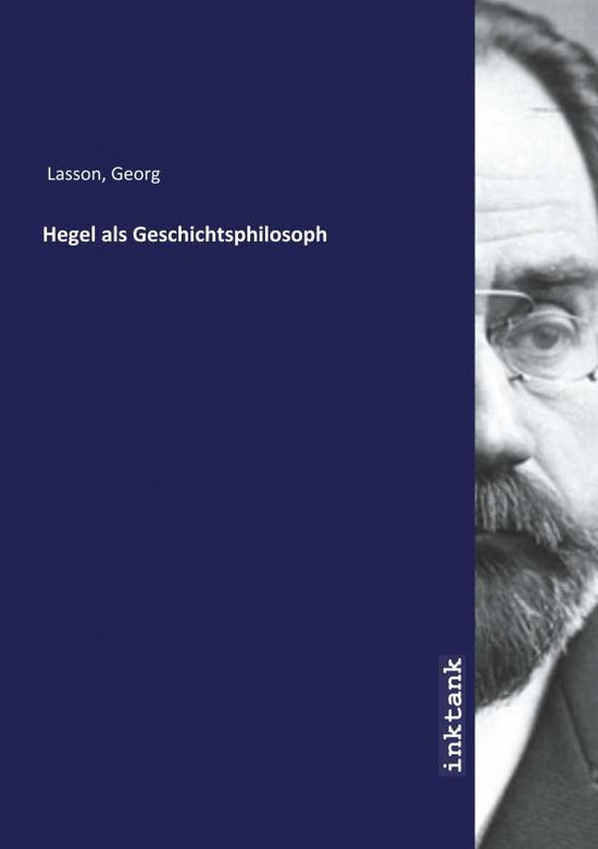 Cover for Lasson · Hegel als Geschichtsphilosoph (Book)