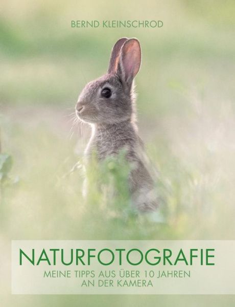 Cover for Kleinschrod · Naturfotografie (Book) (2019)