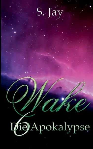 Cover for Jay · Wake 6 - Die Apokalypse (Bok) (2019)