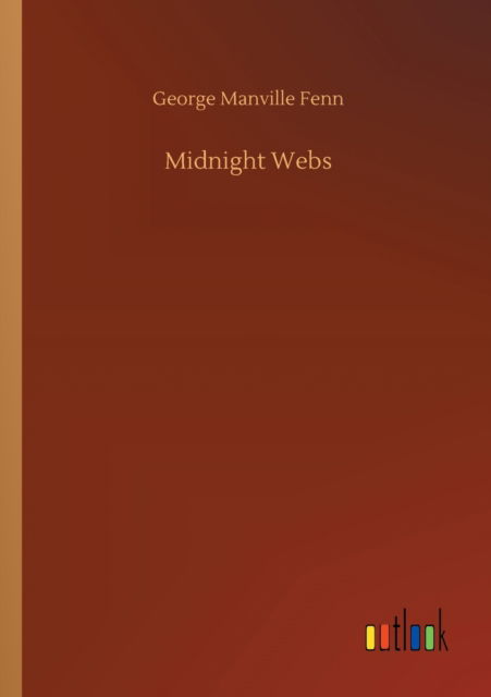 Cover for George Manville Fenn · Midnight Webs (Paperback Book) (2020)