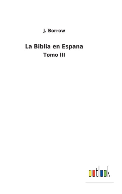 Cover for J Borrow · La Biblia en Espana (Hardcover Book) (2022)