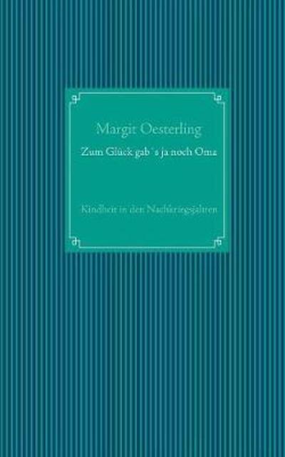 Cover for Oesterling · Zum Glück gab s ja noch Oma (Book) (2018)