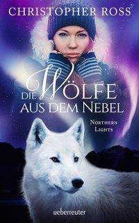 Cover for Ross · Northern Lights - Die Wölfe aus de (Bog)
