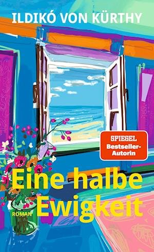 Cover for Ildikó von Kürthy · Eine halbe Ewigkeit (Book) (2023)