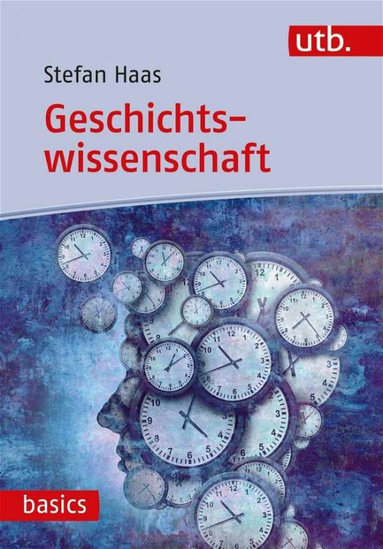 Cover for Haas · Geschichtswissenschaft (Buch) (2023)