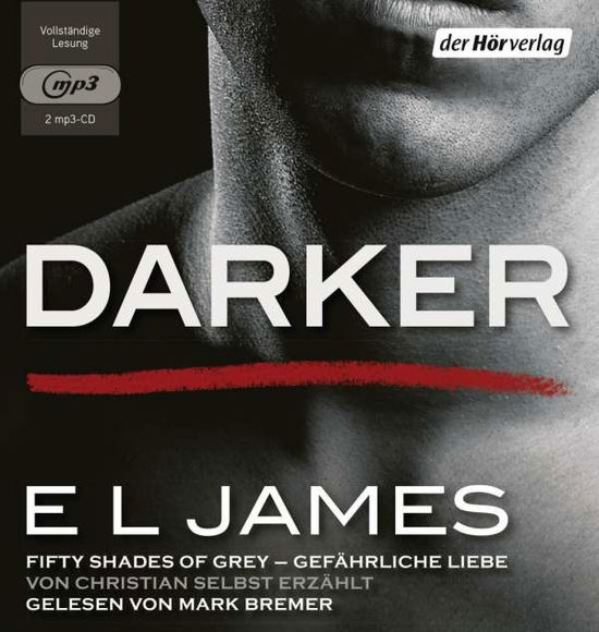 Darker-fifty Shades of Grey.gefährliche Liebe V - E L James - Music - DER HOERVERLAG - 9783844530018 - December 15, 2017