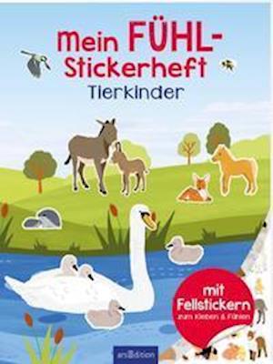 Mein Fühl-Stickerheft - Tierkinder - Lena Bellermann - Książki - Ars Edition GmbH - 9783845843018 - 1 sierpnia 2021