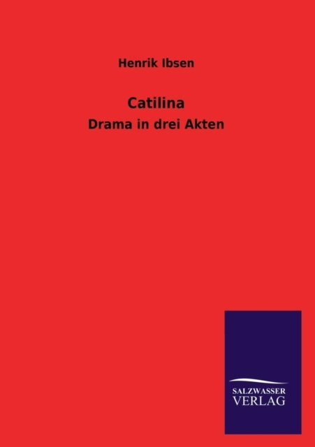 Cover for Henrik Johan Ibsen · Catilina (Paperback Bog) [German edition] (2013)