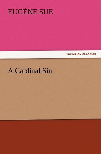 Cover for Eugène Sue · A Cardinal Sin (Tredition Classics) (Paperback Book) (2012)