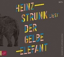 Der gelbe Elefant - Heinz Strunk - Livre audio - tacheles! - 9783864848018 - 28 juin 2023