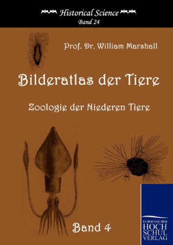 Bilderatlas Der Tiere (Band 4) (Historical Science) (German Edition) - William Marshall - Boeken - Europäischer Hochschulverlag GmbH & Co.  - 9783867412018 - 26 januari 2010