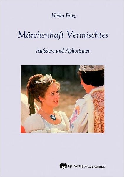 Cover for Heiko Fritz · Märchenhaft Vermischtes (Paperback Book) [German edition] (2008)