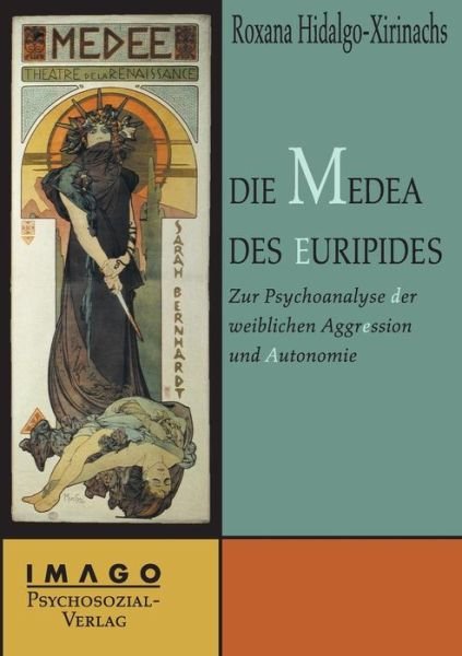 Cover for Roxana Hidalgo Xirinachs · Die Medea Des Euripides (Paperback Book) (2015)