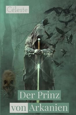 Cover for Celeste · Der Prinz von Arkanien (Paperback Bog) (2019)