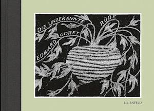 Cover for Edward Gorey · Die unbekannte Rübe (Book) (2025)