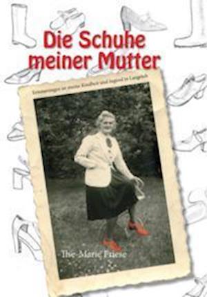 Cover for Ilse-Marie Friese · Die Schuhe meiner Mutter (Book) (2024)