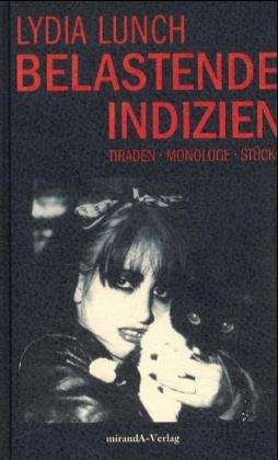 Cover for Lydia Lunch · Belastende Indizien (Gebundenes Buch) (2000)