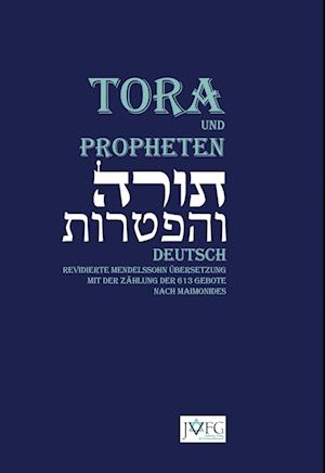 Die Tora nach der Übersetzung von Moses Mendelssohn und die Haftarot - Moses Mendelssohn - Kirjat - Jüdischer Verlag für Gemeindeliteratur - 9783949819018 - torstai 3. maaliskuuta 2022