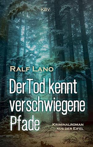 Cover for Ralf Lano · Der Tod kennt verschwiegene Pfade (Book) (2024)