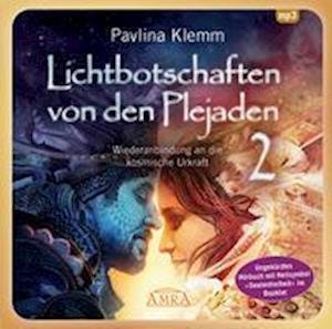 Cover for Pavlina Klemm · Lichtbotschaften von den Plejaden Band 2 (Ungekürzte Lesung und Heilsymbol &quot;Seelenfreiheit&quot;) (Audiobook (CD)) (2021)