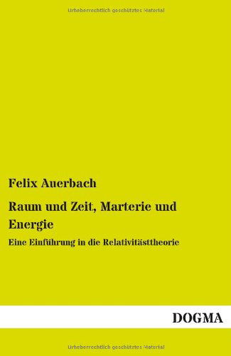 Cover for Felix Auerbach · Raum Und Zeit, Marterie Und Energie (Paperback Book) [German edition] (2013)