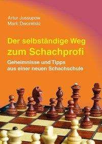 Cover for Jussupow · Der selbstständige Weg zum Sch (Bog)