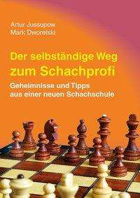 Cover for Jussupow · Der selbstständige Weg zum Sch (Book)